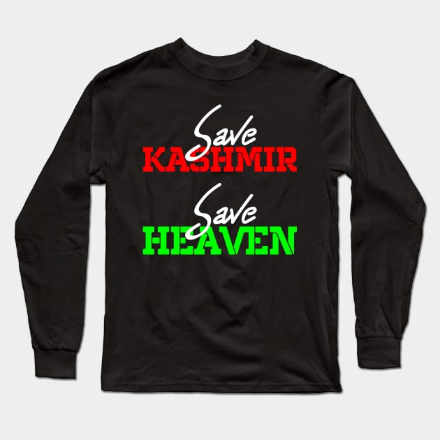 Save Kashmir Save Heaven - The Paradise On Earth Long Sleeve T-Shirt by mangobanana